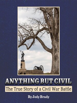 cover image of Anything But Civil--The True Story of a Civil War Battle